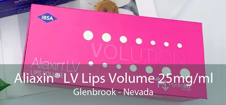 Aliaxin® LV Lips Volume 25mg/ml Glenbrook - Nevada