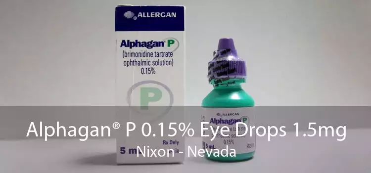 Alphagan® P 0.15% Eye Drops 1.5mg Nixon - Nevada