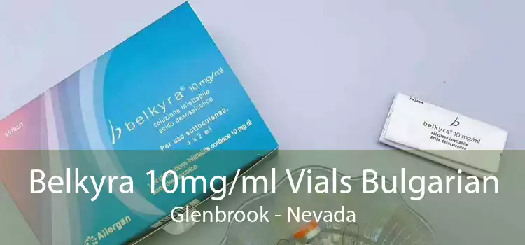 Belkyra 10mg/ml Vials Bulgarian Glenbrook - Nevada
