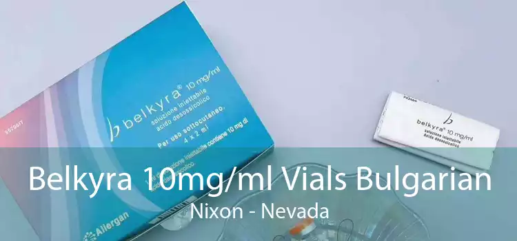 Belkyra 10mg/ml Vials Bulgarian Nixon - Nevada