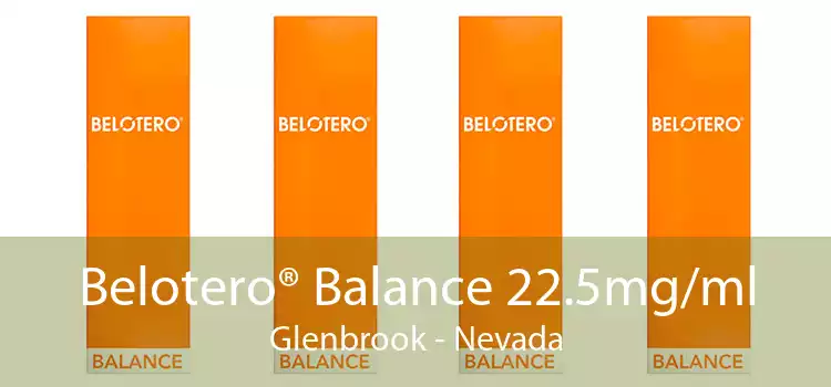 Belotero® Balance 22.5mg/ml Glenbrook - Nevada