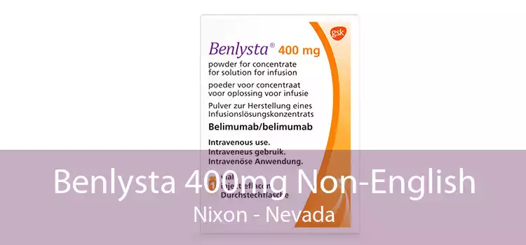 Benlysta 400mg Non-English Nixon - Nevada