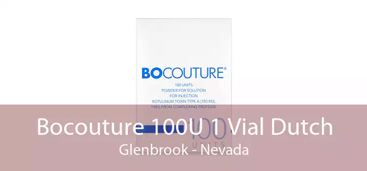 Bocouture 100U 1 Vial Dutch Glenbrook - Nevada