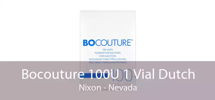 Bocouture 100U 1 Vial Dutch Nixon - Nevada