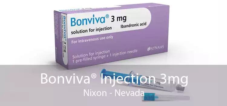 Bonviva® Injection 3mg Nixon - Nevada