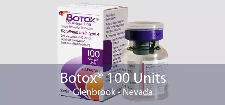 Botox® 100 Units Glenbrook - Nevada