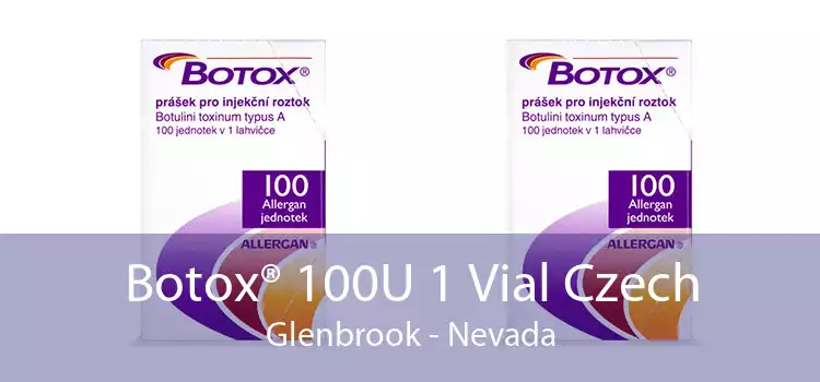 Botox® 100U 1 Vial Czech Glenbrook - Nevada