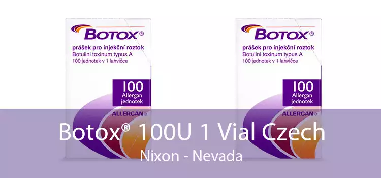 Botox® 100U 1 Vial Czech Nixon - Nevada