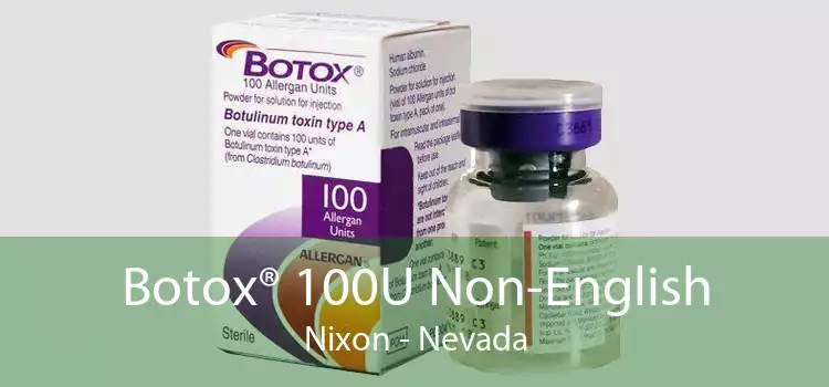 Botox® 100U Non-English Nixon - Nevada
