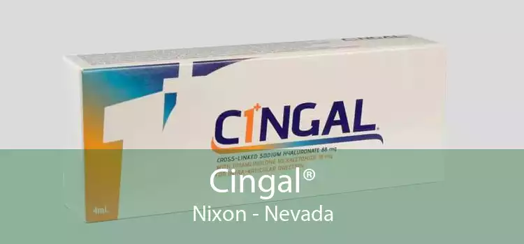 Cingal® Nixon - Nevada