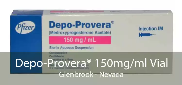 Depo-Provera® 150mg/ml Vial Glenbrook - Nevada