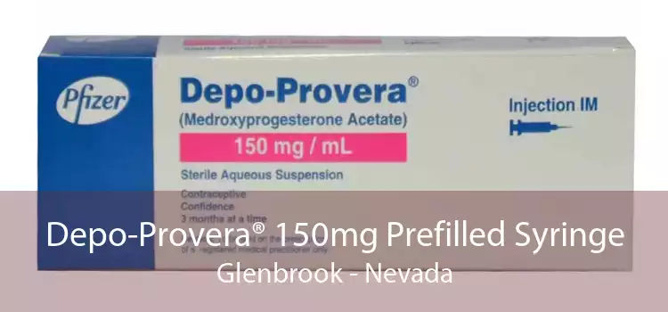 Depo-Provera® 150mg Prefilled Syringe Glenbrook - Nevada