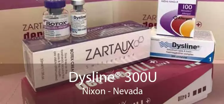 Dysline® 300U Nixon - Nevada