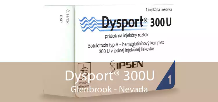 Dysport® 300U Glenbrook - Nevada