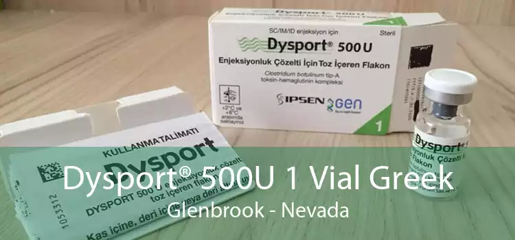 Dysport® 500U 1 Vial Greek Glenbrook - Nevada