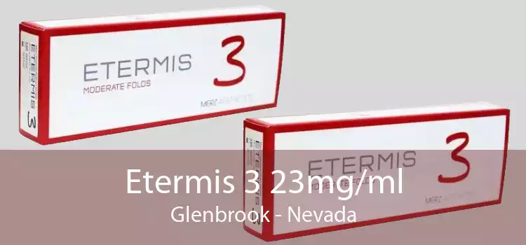 Etermis 3 23mg/ml Glenbrook - Nevada