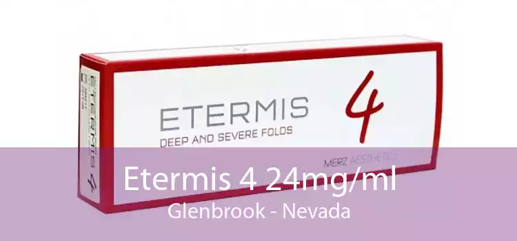 Etermis 4 24mg/ml Glenbrook - Nevada
