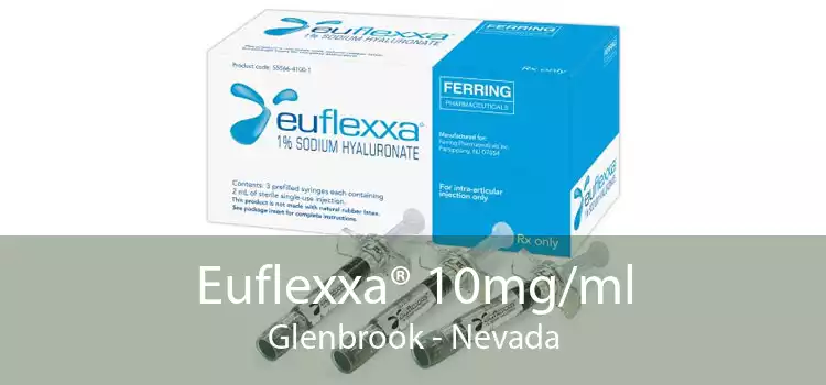 Euflexxa® 10mg/ml Glenbrook - Nevada