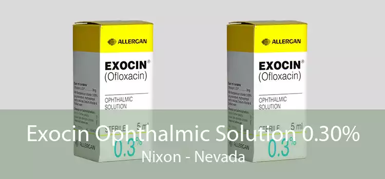 Exocin Ophthalmic Solution 0.30% Nixon - Nevada