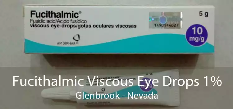Fucithalmic Viscous Eye Drops 1% Glenbrook - Nevada