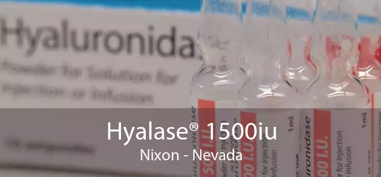 Hyalase® 1500iu Nixon - Nevada