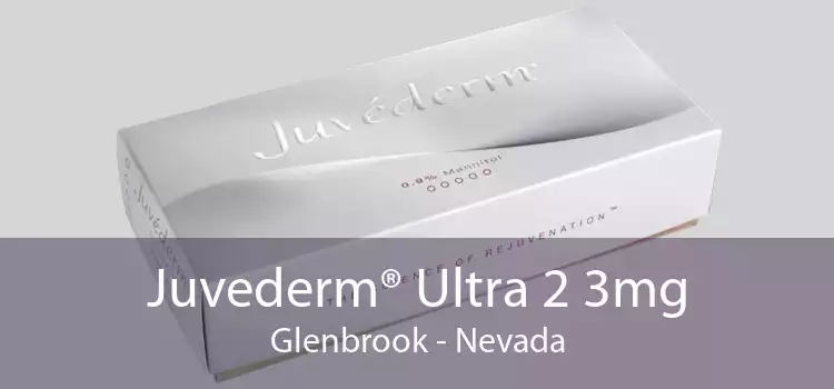 Juvederm® Ultra 2 3mg Glenbrook - Nevada