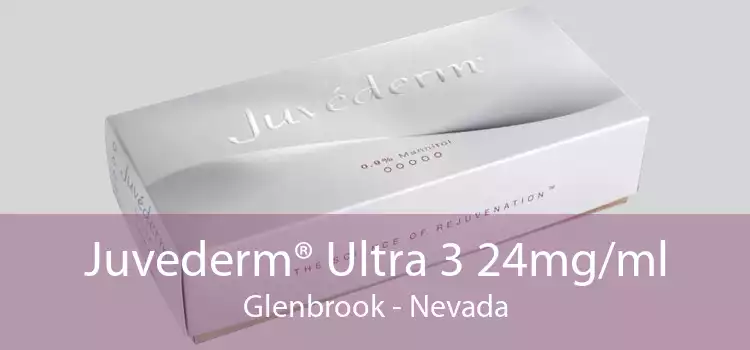 Juvederm® Ultra 3 24mg/ml Glenbrook - Nevada