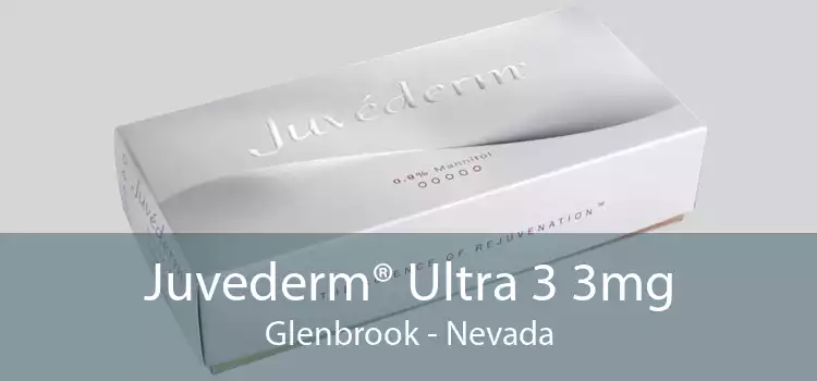 Juvederm® Ultra 3 3mg Glenbrook - Nevada