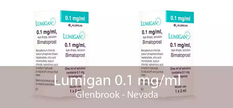Lumigan 0.1 mg/ml Glenbrook - Nevada