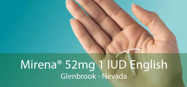 Mirena® 52mg 1 IUD English Glenbrook - Nevada