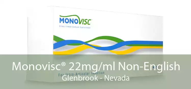 Monovisc® 22mg/ml Non-English Glenbrook - Nevada