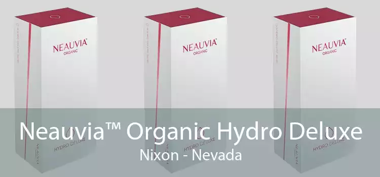 Neauvia™ Organic Hydro Deluxe Nixon - Nevada