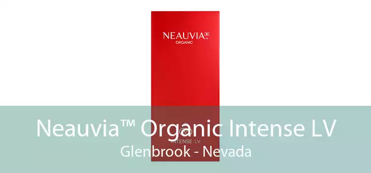 Neauvia™ Organic Intense LV Glenbrook - Nevada