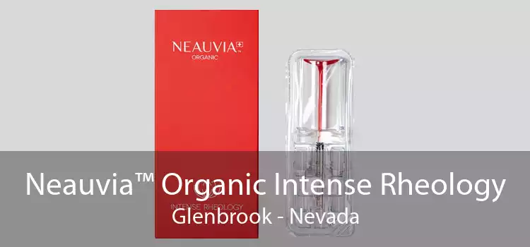 Neauvia™ Organic Intense Rheology Glenbrook - Nevada
