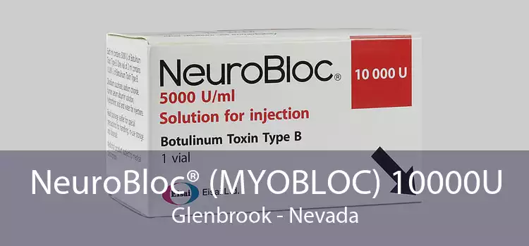NeuroBloc® (MYOBLOC) 10000U Glenbrook - Nevada