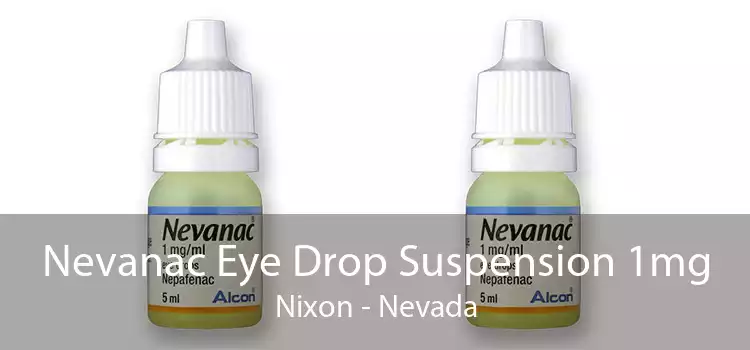 Nevanac Eye Drop Suspension 1mg Nixon - Nevada