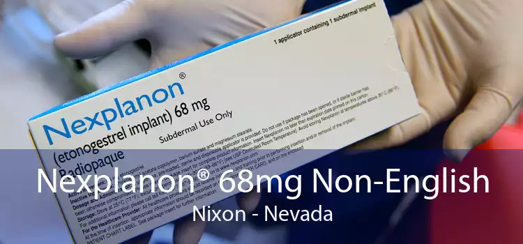 Nexplanon® 68mg Non-English Nixon - Nevada