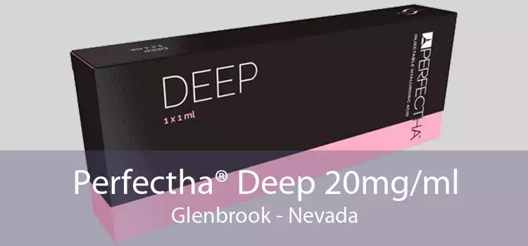 Perfectha® Deep 20mg/ml Glenbrook - Nevada