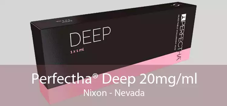 Perfectha® Deep 20mg/ml Nixon - Nevada