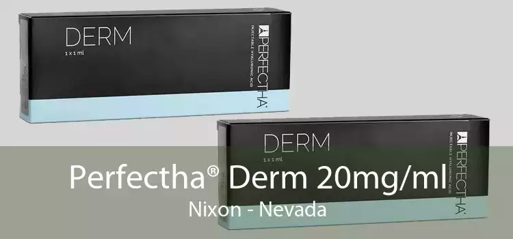 Perfectha® Derm 20mg/ml Nixon - Nevada