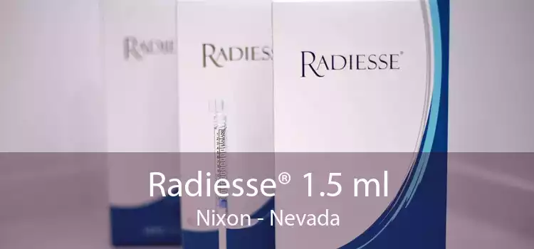 Radiesse® 1.5 ml Nixon - Nevada