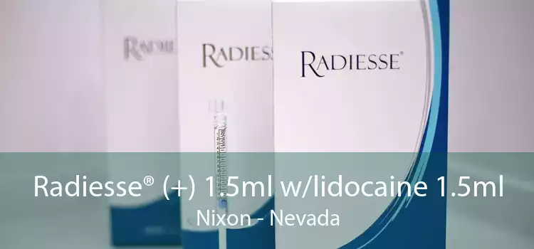 Radiesse® (+) 1.5ml w/lidocaine 1.5ml Nixon - Nevada