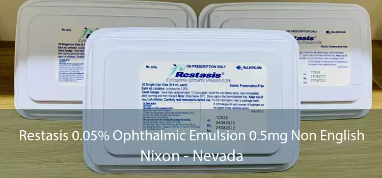 Restasis 0.05% Ophthalmic Emulsion 0.5mg Non English Nixon - Nevada