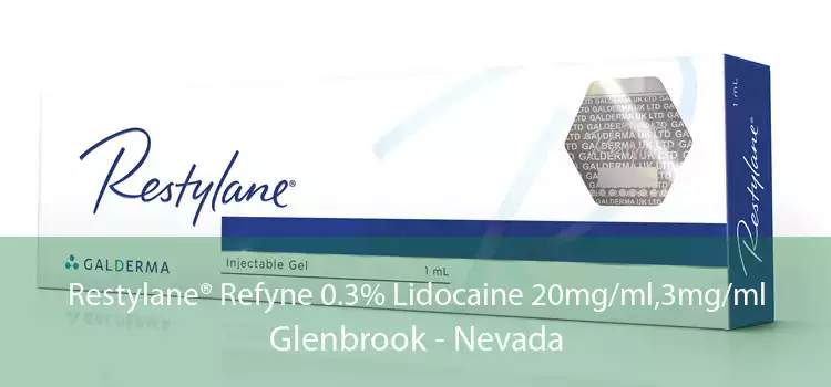 Restylane® Refyne 0.3% Lidocaine 20mg/ml,3mg/ml Glenbrook - Nevada