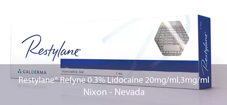 Restylane® Refyne 0.3% Lidocaine 20mg/ml,3mg/ml Nixon - Nevada