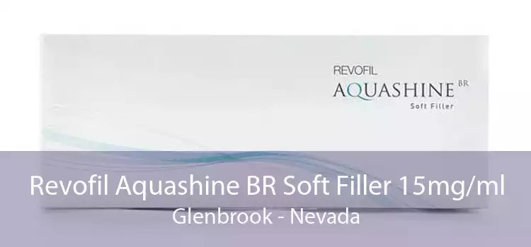 Revofil Aquashine BR Soft Filler 15mg/ml Glenbrook - Nevada