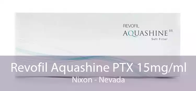 Revofil Aquashine PTX 15mg/ml Nixon - Nevada