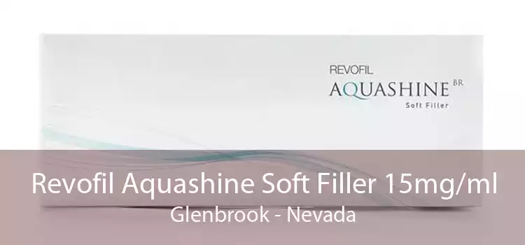 Revofil Aquashine Soft Filler 15mg/ml Glenbrook - Nevada