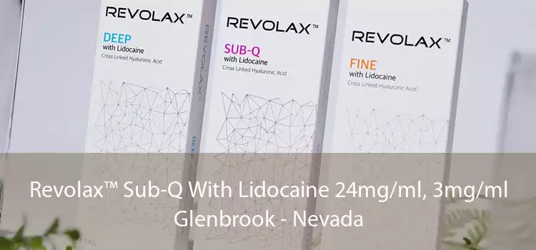 Revolax™ Sub-Q With Lidocaine 24mg/ml, 3mg/ml Glenbrook - Nevada
