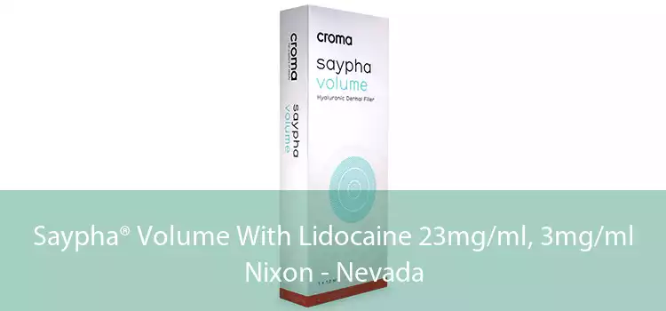Saypha® Volume With Lidocaine 23mg/ml, 3mg/ml Nixon - Nevada